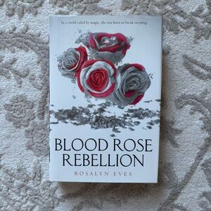 Blood Rose Rebellion Hardcover Book by Rosalyn Eves
